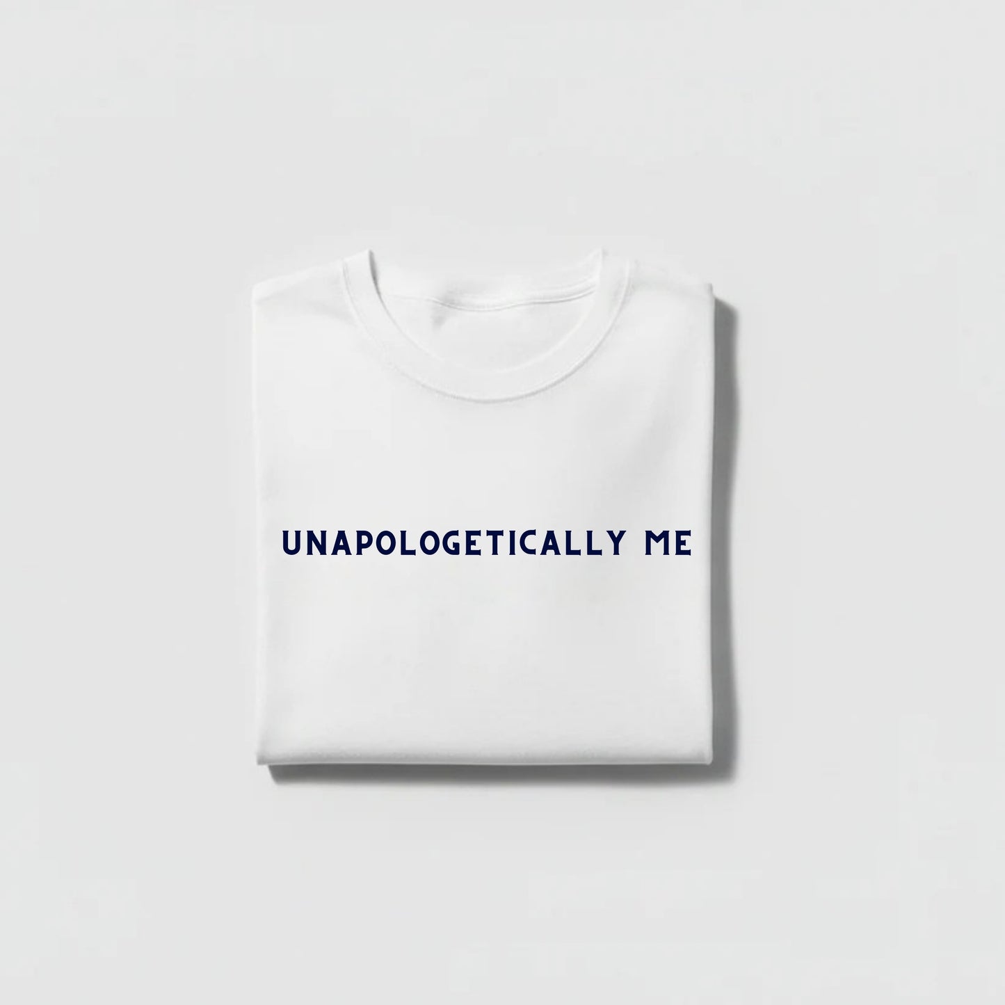 UNAPOLOGETICALLY ME TEE